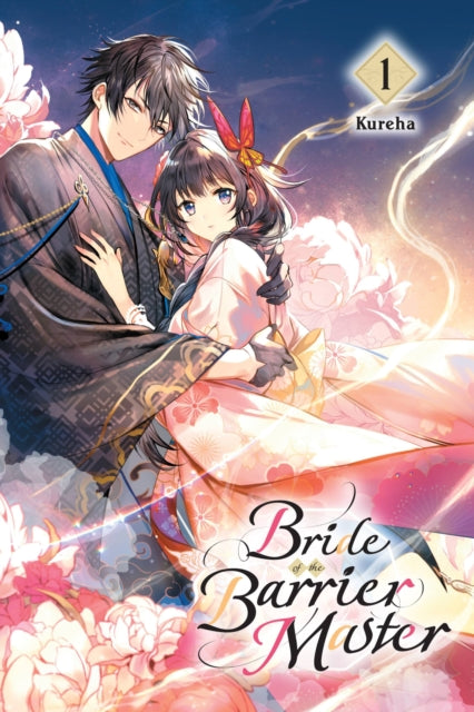 Book cover of: Bride of the Barrier Master, Vol. 1. By: Kureha