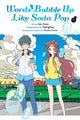 Book cover of: Words Bubble Up Like Soda Pop, Vol. 1 (manga). By: Imo Oono