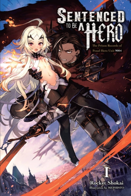Book cover of: Sentenced to Be a Hero, Vol. 1 (light novel). By: Rocket Shokai