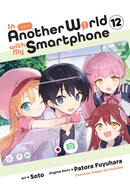 Book cover of: In Another World with My Smartphone, Vol. 12 (manga). By: Patora Fuyuhara