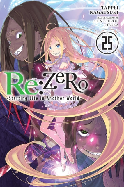 Book cover of: Re:ZERO -Starting Life in Another World-, Vol. 25 (light novel). By: 長月達平