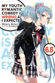 Book cover of: My Youth Romantic Comedy Is Wrong, As I Expected, Vol. 6.5 (light novel). By: 渡航