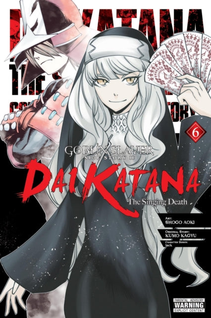 Book cover of: Goblin Slayer Side Story II: Dai Katana, Vol. 6 (manga). By: Shogo Aoki
