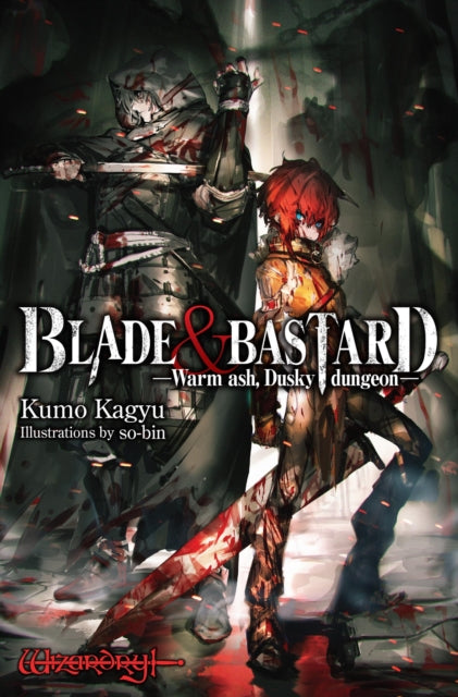 Book cover of: Blade & Bastard, Vol. 1 (light novel). By: 蝸牛くも