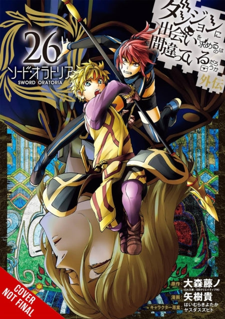 Book cover of: Is It Wrong to Try to Pick Up Girls in a Dungeon? On the Side: Sword Oratoria, Vol. 26 (manga). By: Fujino Omori