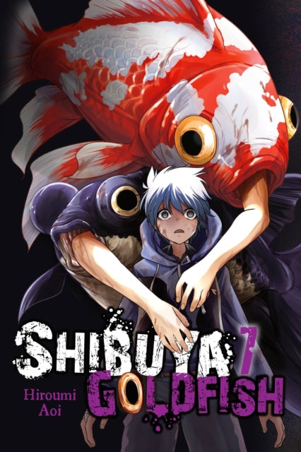 Book cover of: Shibuya Goldfish, Vol. 7. By: Hiroumi Aoi