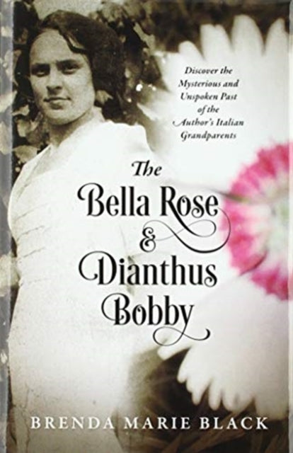 Book cover of: Bella Rose & Dianthus Bobby. By: Brenda Marie Black