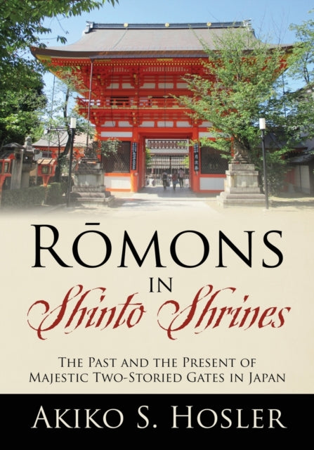 Book cover of: Rōmons in Shinto Shrines. By: Akiko S. Hosler