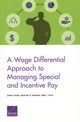 Book cover of: Wage Differential Approach to Managing Special and Incentive Pay. By: James Hosek