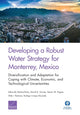 Book cover of: Developing a Robust Water Strategy for Monterrey, Mexico: Diversification and Adaptation for Coping with Climate, Economic, and Technological Uncertainties. By: Edmundo Molina-Perez