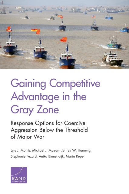 Book cover of: Gaining Competitive Advantage in the Gray ZON. By: Lyle J. Morris