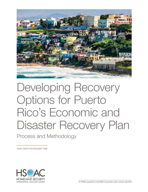 Book cover of: Developing Recovery Options for Puerto Rico's Economic and Disaster Recovery Plan. By: Rand Corporation