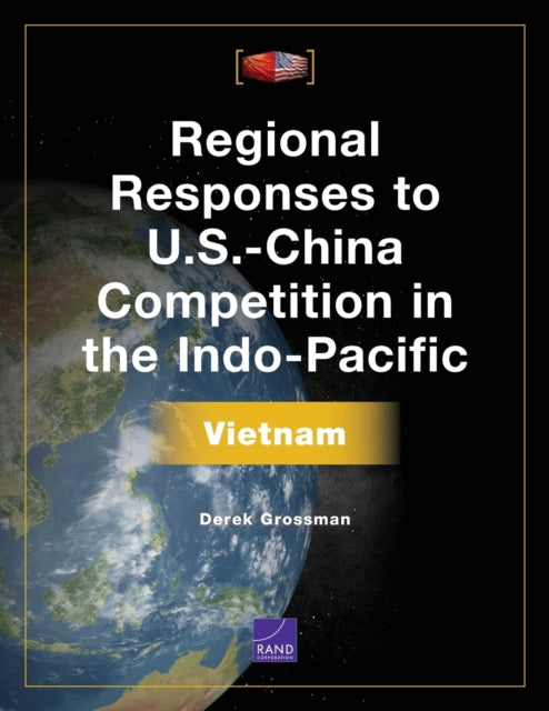 Book cover of: Regional Responses to U.S.-China Competition in the Indo-Pacific. By: Derek Grossman
