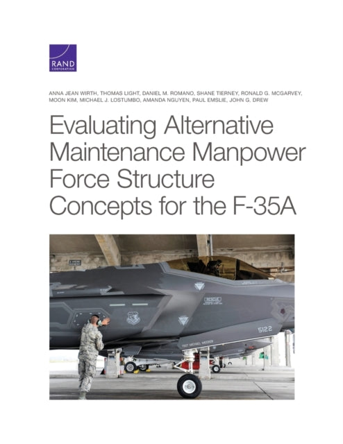 Book cover of: Evaluating Alternative Maintenance Manpower Force Structure Concepts for the F-35a. By: Anna Jean Wirth