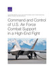 Book cover of: Command and Control of U.S. Air Force Combat Support in a High-End Fight. By: Don Snyder