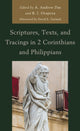 Book cover of: Scriptures, Texts, and Tracings in 2 Corinthians and Philippians. By: A. Andrew Das