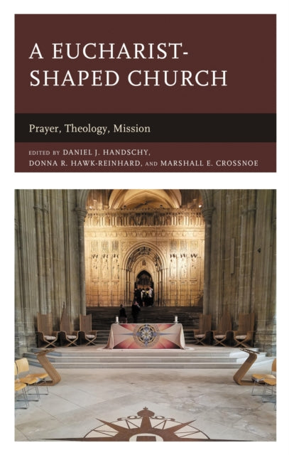 Book cover of: Eucharist-shaped Church. By: Daniel J. Handschy