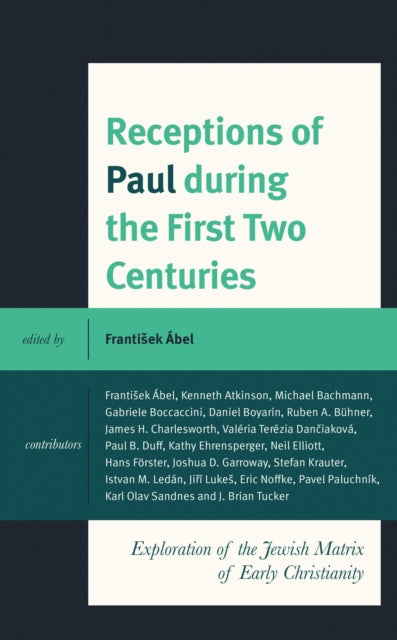 Receptions of Paul during the First Two Centuries
