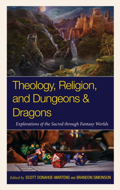 Book cover of: Theology, Religion, and Dungeons & Dragons. By: Scott Donahue-Martens