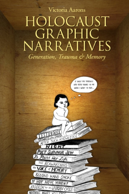 Book cover of: Holocaust Graphic Narratives. By: Victoria Aarons