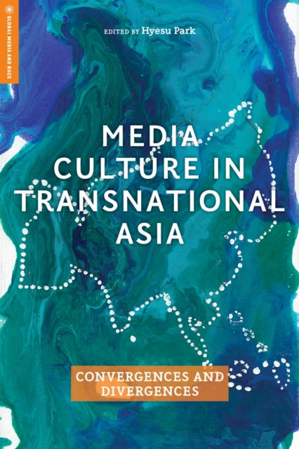 Book cover of: Media Culture in Transnational Asia. By: Hyesu Park