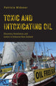 Book cover of: Toxic and Intoxicating Oil. By: Patricia Widener