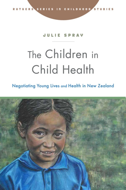 Book cover of: Children in Child Health. By: Julie Spray