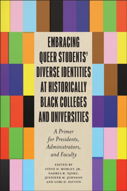 Book cover of: Embracing Queer Students' Diverse Identities at Historically Black Colleges and Universities. By: Mobley, Steve D., Jr.