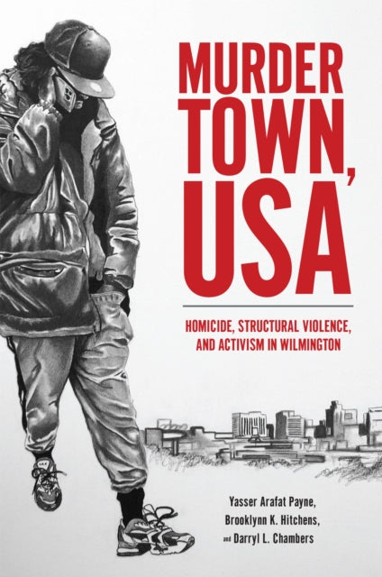 Book cover of: Murder Town, USA. By: Yasser Arafat Payne
