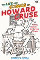 Book cover of: Life and Comics of Howard Cruse. By: Andrew J. Kunka