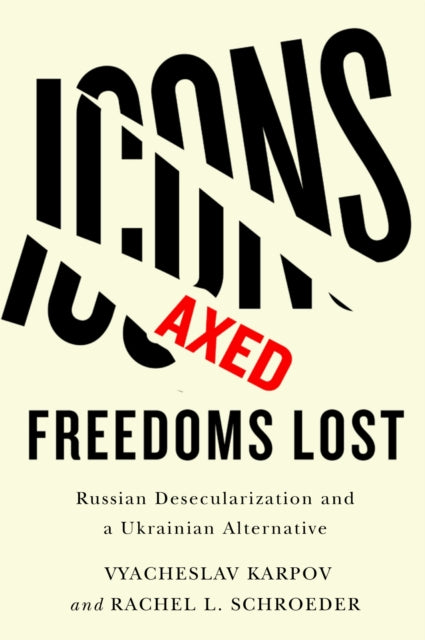 Book cover of: Icons Axed, Freedoms Lost. By: Vyacheslav Karpov