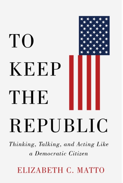 Book cover of: To Keep the Republic