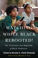 Book cover of: Watching While Black Rebooted!. By: Beretta E. Smith-Shomade