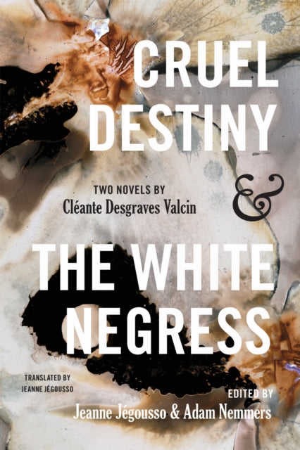 Book cover of: Cruel Destiny and the White Negress. By: Adam Nemmers