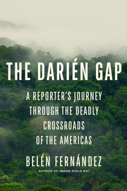 Book cover of: Darien Gap. By: Belén Fernández