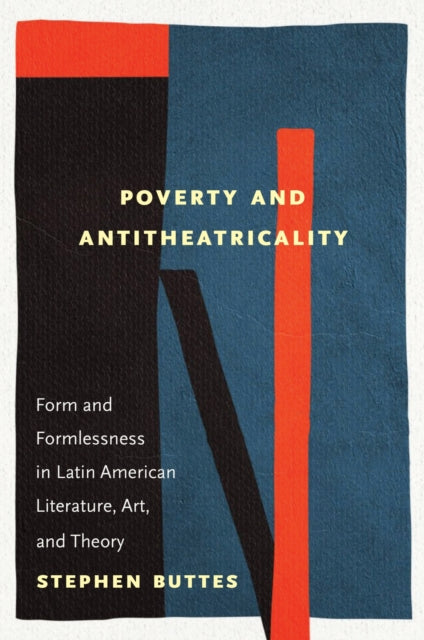 Book cover of: Poverty and Antitheatricality. By: Stephen Buttes