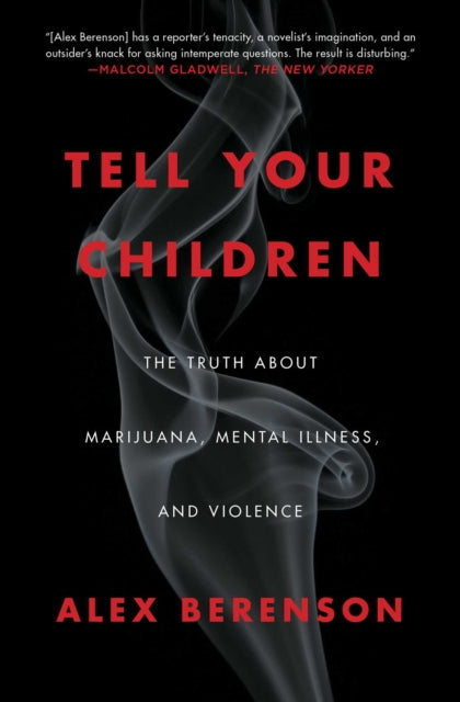 Book cover of: Tell Your Children. By: Alex Berenson