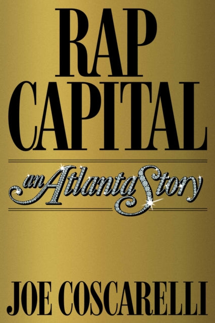 Book cover of: Rap Capital. By: Joe Coscarelli