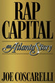 Book cover of: Rap Capital. By: Joe Coscarelli