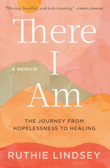 Book cover of: There I Am. By: Ruthie Lindsey