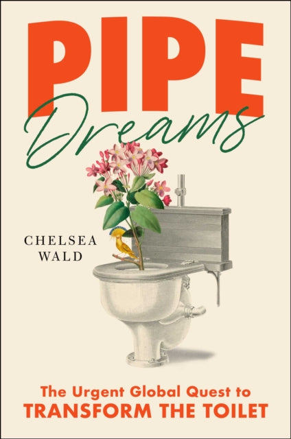 Book cover of: Pipe Dreams. By: Chelsea Wald