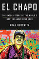 Book cover of: El Chapo. By: Noah Hurowitz