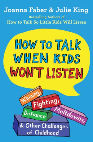 The How to Talk When Kids Won't Listen