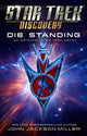 Book cover of: Star Trek: Discovery: Die Standing. By: John Jackson Miller