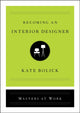 Book cover of: Becoming an Interior Designer. By: Kate Bolick