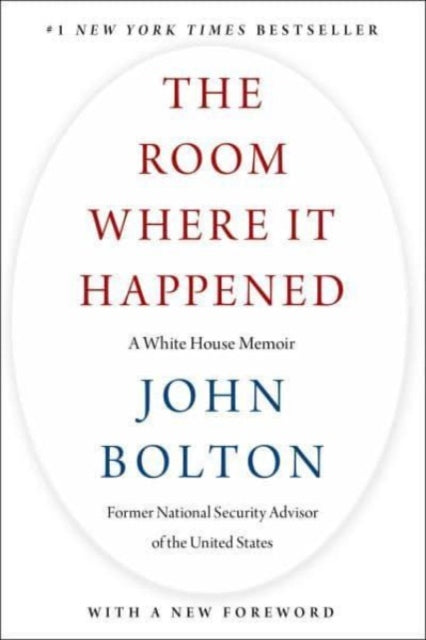 Book cover of: Room Where It Happened. By: Bolton, John