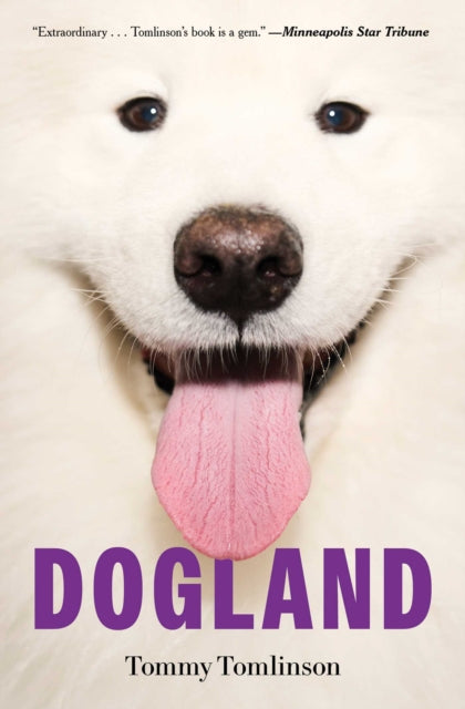 Book cover of: Dogland. By: Tommy Tomlinson