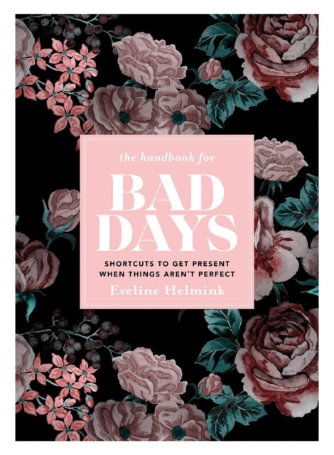 Book cover of: Handbook for Bad Days. By: Eveline Helmink