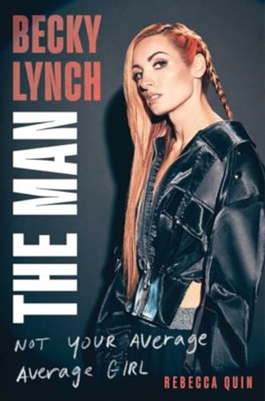 Becky Lynch the Man