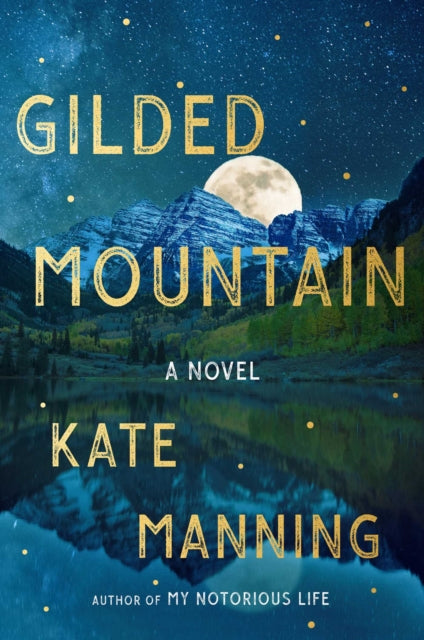 Book cover of: Gilded Mountain. By: Kate Manning